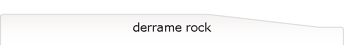 derrame rock