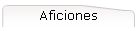 Aficiones